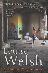 A Lovely Way to Burn by Louise  Welsh